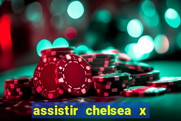 assistir chelsea x arsenal futemax